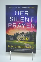 Her Silent Prayer M.M. Chouinard - £7.72 GBP