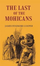 The Last Of The Mohicans [Hardcover] - £20.44 GBP