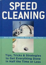 Speed Cleaning: Tips Tricks &amp; Strategies to Get Everything Done in Half the Time - £1.82 GBP