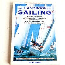 The Handbook Of Sailing: A Complete Guide to All Sailing Techniques &amp; Procedures - £6.58 GBP
