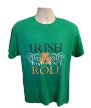 Irish Thats How I Roll Adult Medium Green TShirt - £11.86 GBP