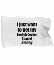 English Cocker Spaniel Pillowcase Dog Lover Mom Dad Funny Gift Idea for Bed Body - £17.10 GBP