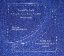 2 Piece "Petal Pie" Template Set  -  1/8 Inch Thick Clear Acrylic - Quilting - $17.90