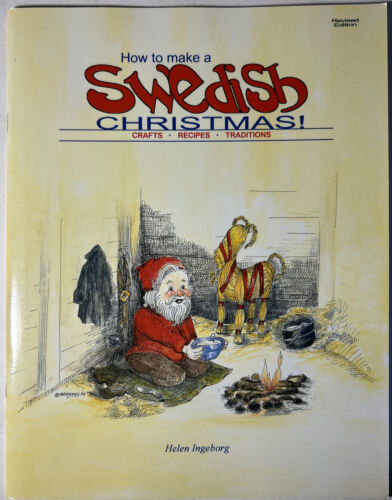Primary image for How to Make a Swedish Christmas!  by Helen Ingeborg - 1997 Cookbook and Crafts