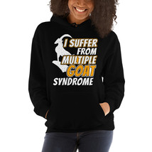 i suffer from multiple goat syndrome fun goat hoodie - $39.99