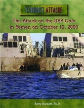 The Attack on the USS Cole in Yemen on October 12, 2000 by Betty Burnett... - £18.10 GBP