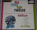 All Time Top Twelve [Vinyl] Ted Heath And His Music - £11.57 GBP