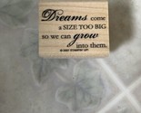 Dreams come a size too big so we can grow into them stampin up Happy Har... - £6.78 GBP