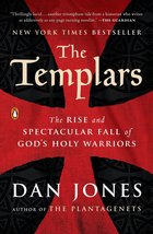 The Templars: The Rise and Spectacular Fall of God&#39;s Holy Warriors [Paperback] J - £6.83 GBP
