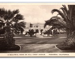 Residence on Hilll Crest Avenue Pasadena California CA UNP WB Postcard Z9 - £6.41 GBP