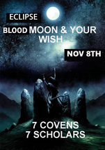 Tues Nov 8TH Extreme Wish Blood Moon Eclipse Moon Coven Scholars Of Magick - £108.33 GBP