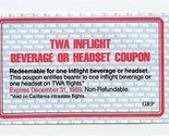 TWA Inflight Beverage or Headset Coupon Expired 1989  - £14.08 GBP