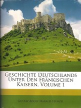 Geschichte Deutschlands unter den Fränkischen Kaisern, Erster Band Germa... - £28.99 GBP