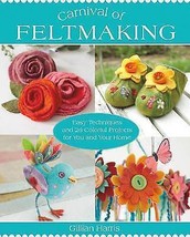 Carnival of Feltmaking by Gillian Harris [Paperback]New Book. - £5.39 GBP