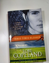 three Times Blessed By Lori Copeland 2009 paperback - £4.67 GBP
