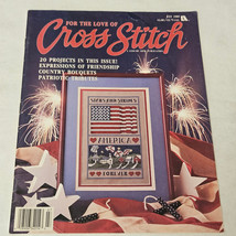 For the Love of Cross Stitch Magazine July 1989 20 Projects Patriotic American - $11.98