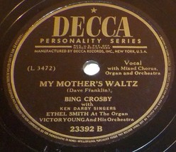 Bing Crosby &amp; Ethel Smith 78 Just A Prayer Away / My Mother&#39;s Waltz SH1F - $6.92