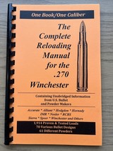 THE COMPLETE RELOADING MANUAL FOR THE 270 WINCHESTER, .270 Win LOADBOOKS... - $8.10