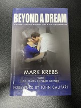 Beyond A Dream By Mark Krebs Jr. (2010, Hardcover) Signed By The Author - £55.35 GBP