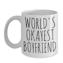 Worlds Okayest Boyfriend Mug Best Gag Gift Birthday For Him Ceramic Coffee Cup - £15.14 GBP