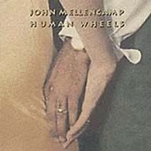 John Mellencamp : Human Wheels [US Import] CD Import (1980) Pre-Owned - £11.87 GBP