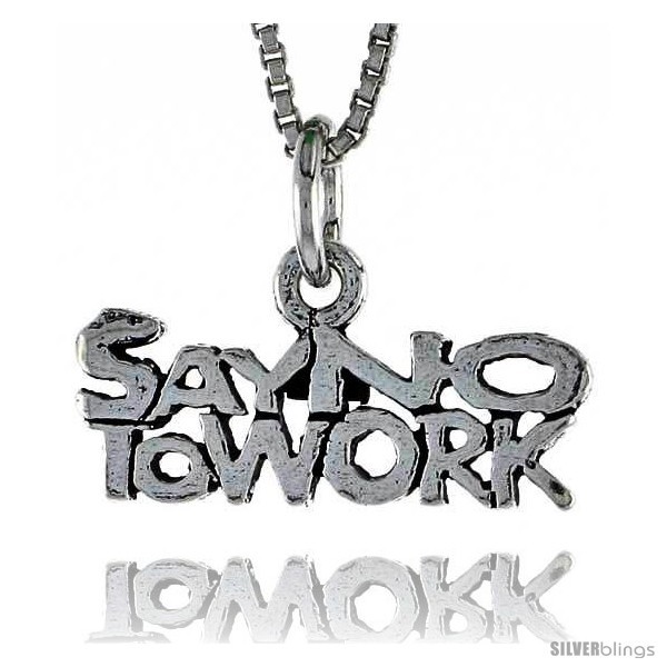 Primary image for Sterling Silver SAY NO TO WORK Word Necklace, w/ 18 in Box 