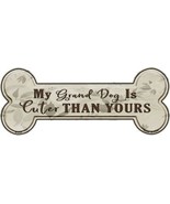 Dog Is Cuter Than Yours Novelty Bone Magnet B-032 - $18.94 CAD
