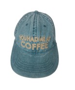 Adult adjustable ball cap You had me at coffee embroidered blue green  - £10.10 GBP