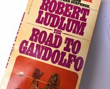 The Road to Gandolfo [Paperback] Ludlum, Robert - $2.93