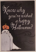 Greeting Halloween Card &quot;Know why you&#39;re wished a Happy Halloween?&quot; - £1.19 GBP