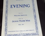 Evening Sheet Music 1928 By Griffith &amp; Wise - $5.94