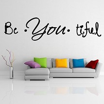 An item in the Home & Garden category: ( 47'' x 13'') Vinyl Wall Decal Quote Be*You*tiful / Inspirational Text Beaut...