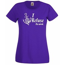 Womens T-Shirt Quote I Refuse to Sink with Anchor, Inspirational Text tShirt - £19.69 GBP