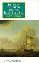 Between the Devil and the Deep Blue Sea: Marcus Rediker  Softcover  Like New - $14.00