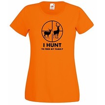 Womens T-Shirt Deer Hunting Quote I Hunt to Feed my Family, Scope Hunt Shirts - £19.53 GBP