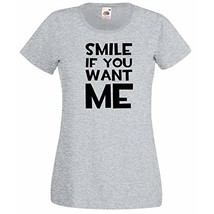 Womens T-Shirt Quote Smile if You Want Me, Funny Inspirational Sayings t... - $24.49