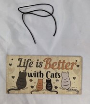 &quot;Life Is Better With Cats&quot; Wood Plaque Door Hanger Sign Decor 8&quot;x4&quot; NEW - £7.43 GBP