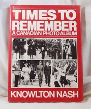 Times To Remember by Knowlton Nash Canadian Photo Album Hardcover Book - $1.99