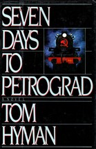 Seven Days To Petrograd by Tom Hyman / 1988 Hardcover 1st Edition Espionage - £3.65 GBP