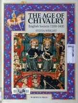 Age of Chivalry, English Society 1200 - 1400 by Sylvia Wright HC - £2.08 GBP