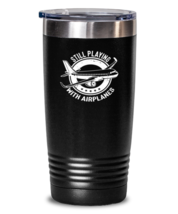 20 oz Tumbler Stainless Steel Insulated  Funny Still Playing With Airplanes  - £23.42 GBP