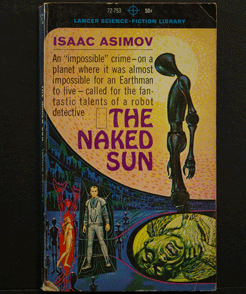 The Naked Sun, Isaac Asimov, Lancer 72-753, 1964 - $2.95