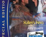 Hailey&#39;s Hero (Silhouette Special Edition) (Bayside Bachelors) Duarte, Judy - $2.93