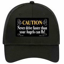 Never Drive Faster Than Angels Fly Novelty Black Mesh License Plate Hat - $28.99