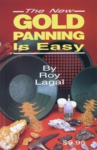 The New Gold Panning Is Easy [Paperback] Lagal, Roy - $15.95