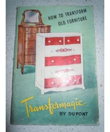 Transformagic How To Transform Old Furniture by DuPont 1945  - £5.52 GBP