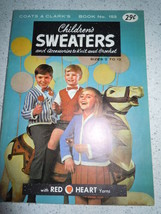 Coats & Clark’s Children’s Sweaters Book No. 153  - $2.99