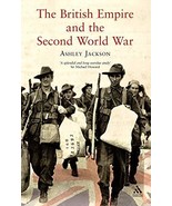 The British Empire and the Second World War [Hardcover] Jackson, Ashley - £25.75 GBP