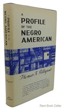 Pettigrew, Thomas F. A Profile Of The Negro American 1st Edition 1st Printing - $85.00