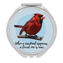 When a Cardinal Appear : Gift Compact Mirror Lost Loved One Rememberance... - $12.99